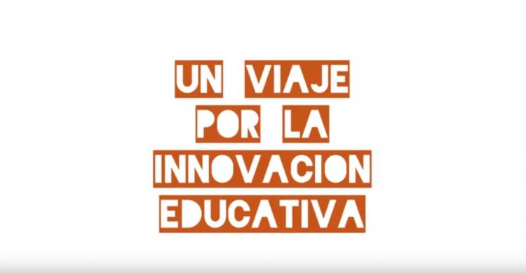 “Un viaje por la innovación educativa”